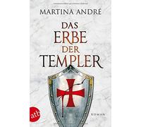 Martina André Das Erbe der Templer: Roman (Gero von Breydenbach, Ban (Tascabile)