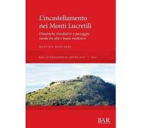 Martina Bernardi L'incastellamento nei Monti Lucretili (Tascabile)