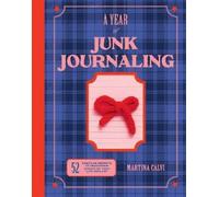 Martina Calvi A Year of Junk Journaling (Copertina rigida)