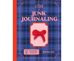 Martina Calvi A Year of Junk Journaling (Copertina rigida)