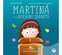 Martina e lo scrigno segreto. Mondo incantato ovetti