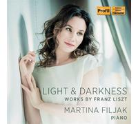 Martina Filjak: Light & Darkness Works By Franz Liszt - AA.VV. (Audio Cd)