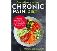 Martina Giokos Rdn Complete Healing Chronic Pain Diet (Tascabile)