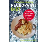 Martina Giokos Rdn Complete Healing Neuropathy Diet (Tascabile)