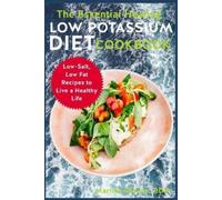 Martina Giokos Rdn The Essential Healing Low Potassium Diet Cookbook (Tascabile)