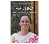 Martina. Hai risvegliato molti cuori [Paperback] [Sep 15, 2025] Ballarino, Anna;