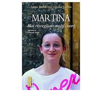 Martina. Hai risvegliato molti cuori