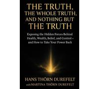 Martina Hans Thoern D The Truth, the Whole Truth, and Nothing but th (Tascabile)