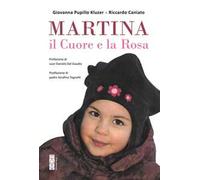 Martina. Il cuore e la rosa