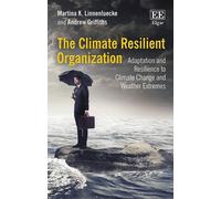 Martina K. Linnenluecke Andrew Gr The Climate Resilient Organ (Copertina rigida)