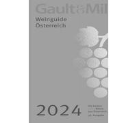 Martina & Karl Hohenlohe Gault&Millau Weinguide 2024: 36. Ausgabe (Tascabile)