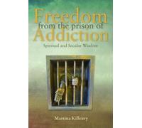 Martina Killeavy Freedom from the Prison of Addiction (Tascabile)