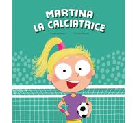 Libri Susanna Isern - Martina La Calciatrice