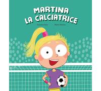 Libri Susanna Isern - Martina La Calciatrice