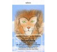 Martina. La lotta coraggiosa di una guerriera sorridente