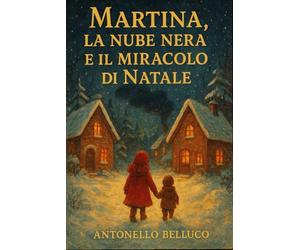 MARTINA, LA NUBE NERA E IL MIRACOLO DI NATALE