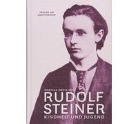 Martina Maria S Rudolf Steiner: Kindheit und Jugend (1861-188 (Copertina rigida)