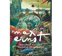 Martina Mazzotta Max Ernst: Surrealism, Art and Cinema (Tascabile)