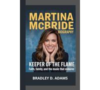 Martina McBride Biography: Keeper of the Flame Faith, Family, and the Music That Endures