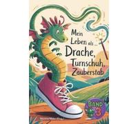 Martina Meier (Hr Mein Leben als Drache, Turnschuh, Zauberstab - Ba (Tascabile)