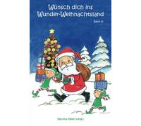 Martina Meier Wünsch dich ins Wunder-Weihnachtsland: Erzählun (Copertina rigida)