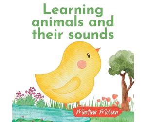 Martina Molina Learning animals and their sounds (Tascabile)