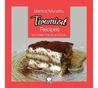 Martina Munzittu Tiramisu Recipes from Italian Friends and Family (Tascabile)