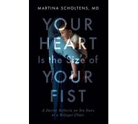 Martina Scholtens Your Heart Is the Size of Your Fist (Tascabile)
