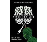 Martina Sheehan Susan Pearse Wired For Life (Tascabile)