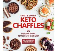 Martina Slajerova Sweet & Savory Keto Chaffles (Tascabile) Keto for Your Life