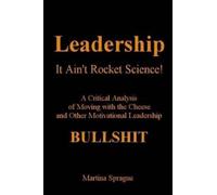 Martina Sprague Leadership, It Ain't Rocket Science (Tascabile)