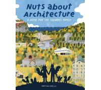 Martina Tonello Nuts about Architecture (Copertina rigida)