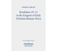 Martina Vercesi Revelation 19-21 in the Exegesis of Early Christian (Tascabile)