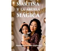 MARTINA Y LA ABUELA MÁGICA