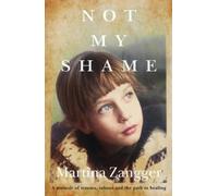 Martina Zangger Not My Shame (Tascabile)