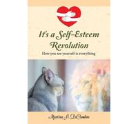 Martine A Decambre It's a Self-Esteem Revolution (Tascabile)