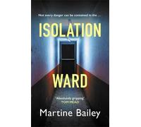 Martine Bailey Isolation Ward (Copertina rigida) Lorraine Quick