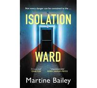 Martine Bailey Isolation Ward (Tascabile) Lorraine Quick