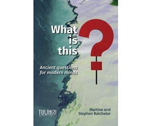 Martine Batchelor Stephen Batchelor What is this? (Tascabile)