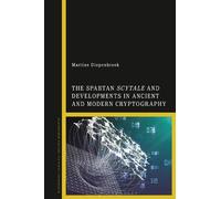 Martine Diepenb The Spartan Scytale and Developments in Ancient and (Tascabile)