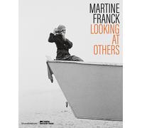 Martine Franck. Looking at Others - [Silvana Editoriale]