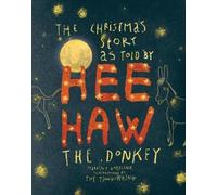 Martine Gosseli The Christmas story as told by HeeHaw, the do (Copertina rigida)