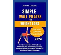 Martine J Toledo Simple Wall Pilates for Weight Loss (Tascabile)