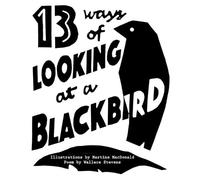 Wallace Stevens Martine Ma 13 Ways of Looking at a Blackbird (Illus (Tascabile)