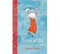 Martine Murray Henrietta, the Greatest Go-Getter (Tascabile)