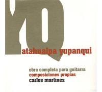 Martinez, Carlos - A. Yupanqui: Obra Completa Para Guitarra Composici
