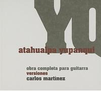 Martinez Carlos - A. Yupanqui: Obra Completa Para Guitarra Versiones