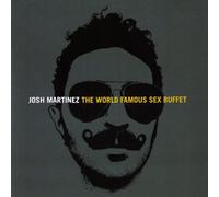 Martinez, Josh - World Famous Sex Buffet