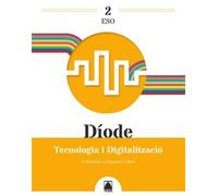 Martinez Lopez, Ramon - Diode 2. Tecnologia I Digitalitzacio 2 Eso - AA.VV.