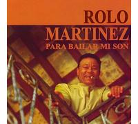Martinez, Rolo - Para Bailar Mi Son